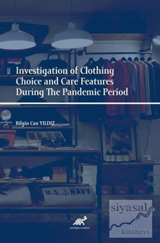 Investigation of Clothing Choice and Care Features During The Pandemic Period