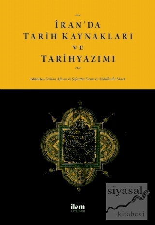 İran'da Tarih Kaynakları ve Tarih Yazımı