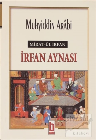 İrfan Aynası Şeyh Muhyiddin Arabi