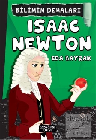 Isaac Newton - Bilimin Dehaları Eda Bayrak