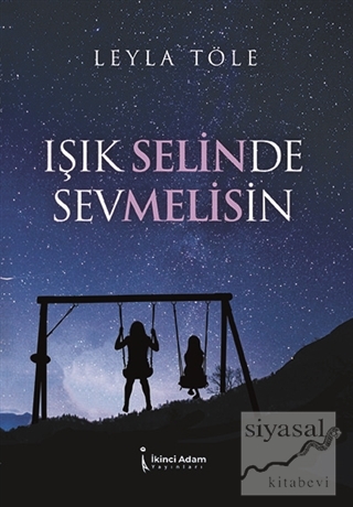 Işık Selinde Sevmelisin