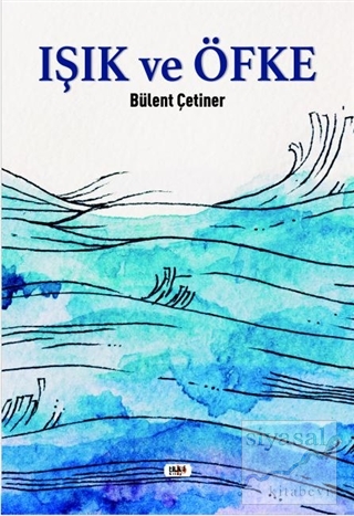 Işık ve Öfke