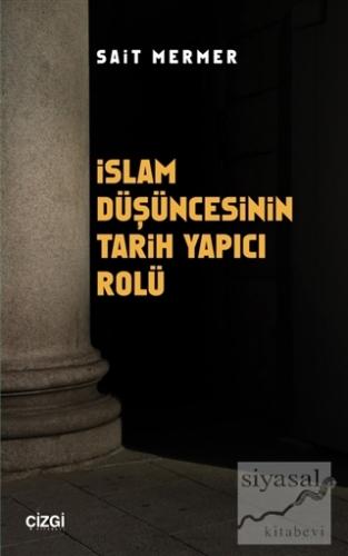 İslam Düşüncesinin Tarih Yapıcı Rolü Sait Mermer