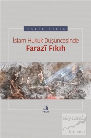 İslam Hukuk Düşüncesinde Farazi Fıkıh