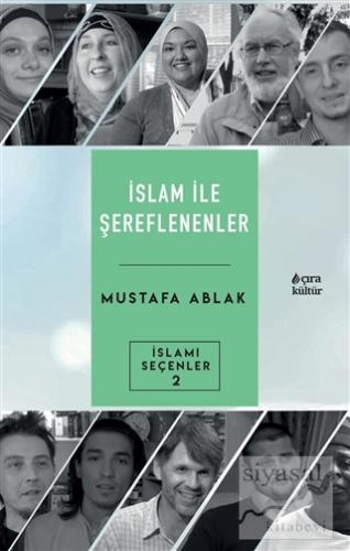 İslam İle Şereflenenler Mustafa Ablak