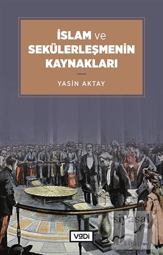 İslam ve Sekülerleşmenin Kaynakları