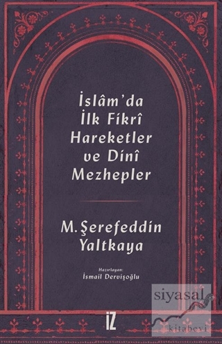 İslam'da İlk Fikri Hareketler ve Dini Mezhepler