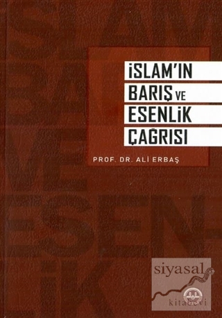 İslam'ın Barış ve Esenlik Çağrısı Ali Erbaş