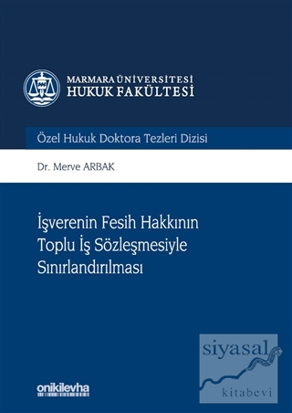 İşverenin Fesih Hakkının Toplu İş Sözleşmesiyle Sınırlandırılması (Ciltli)