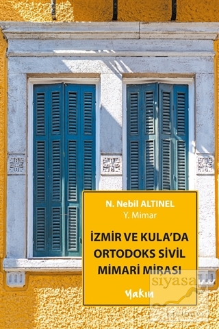 İzmir ve Kula'da Ortodoks Sivil Mimari Mirası