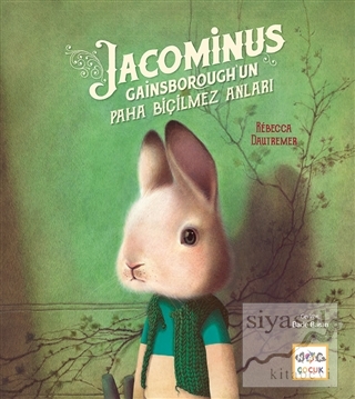 Jacominus Gainsborough'unPaha Biçilmez Anları Rebecca Dautremer
