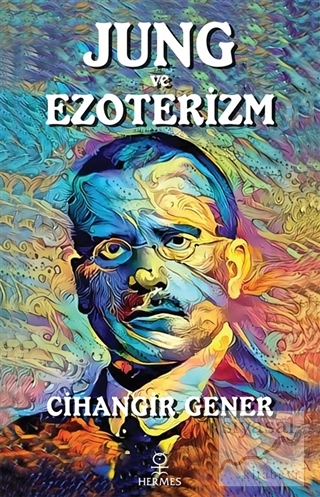 Jung ve Ezoterizm Cihangir Gener