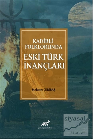 Kadirli Folklorunda Eski Türk İnançları Mehmet Çeribaş