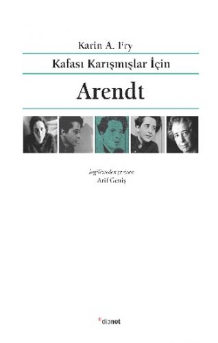 Kafası Karışmışlar İçin Arendt Karin A. Fry