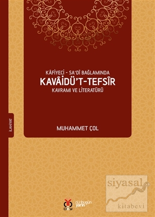Kafiyeci - Sa'di Bağlamında Kavaidü't-Tefsir Kavramı ve Literatürü