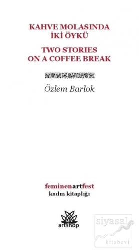 Kahve Molasında İki Öykü