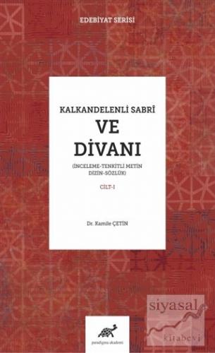 Kalkandelenli Sabri ve Divanı Cilt-1 (Ciltli)