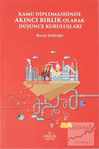 Kamu Diplomasisinde Akıncı Birlik Olarak Düşünce Kuruluşları