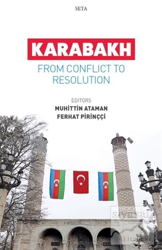Karabakh - From Conflict To Resolution Muhittin Ataman
