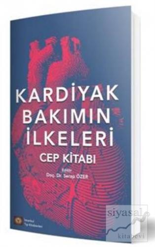 Kardiyak Bakımın İlkeleri - Cep Kitabı
