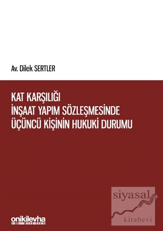 Kat Karşılığı İnşaat Yapım Sözleşmesinde Üçüncü Kişinin Hukuki Durumu