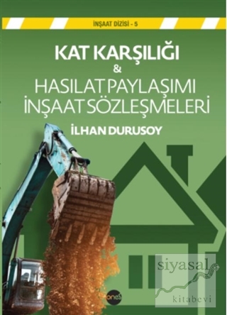 Kat Karşılığı ve Hasılat Paylaşımı İnşaat Sözleşmeleri