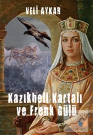 Kazıkbeli Kartalı ve Frenk Gülü