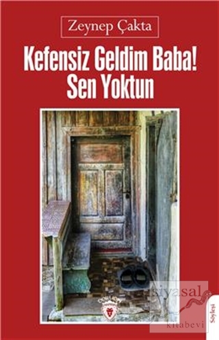 Kefensiz Geldim Baba! Sen Yoktun