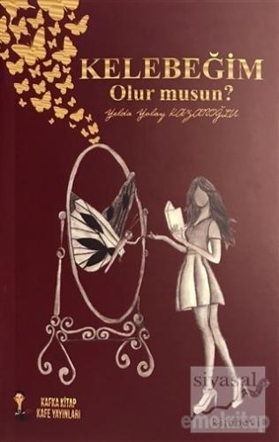 Kelebeğim Olur Musun?