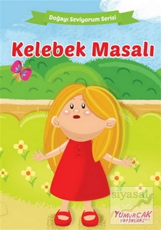 Kelebek Masalı - Doğayı Seviyorum Serisi