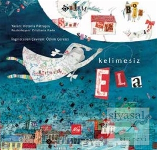 Kelimesiz Ela (Ciltli)