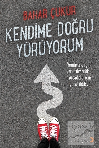 Kendime Doğru Yürüyorum