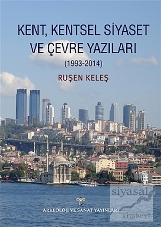 Kent, Kentsel Siyaset ve Çevre Yazıları