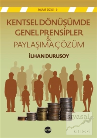Kentsel Dönüşümde Genel Prensipler ve Paylaşıma Çözüm