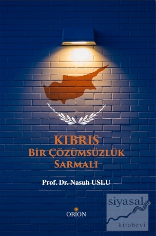 Kıbrıs - Bir Çözümsüzlük Sarmalı