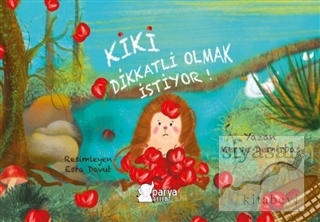 Kiki Dikkatli Olmak İstiyor!