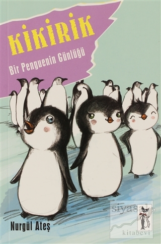 Kikirik - Bir Penguenin Günlüğü