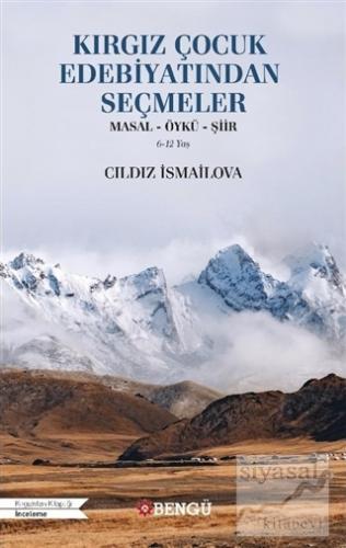 Kırgız Çocuk Edebiyatından Seçmeler Cıldız İsmailova