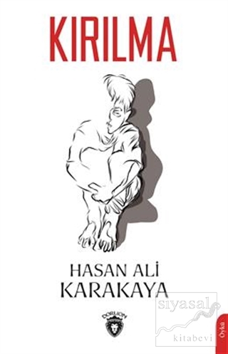 Kırılma Hasan Ali Karakaya