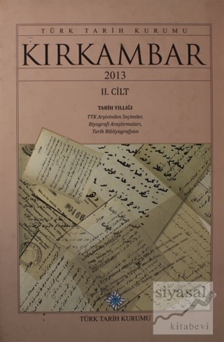Kırkambar 2013 Tarih Yıllığı Cilt 2 (Ciltli) Kolektif