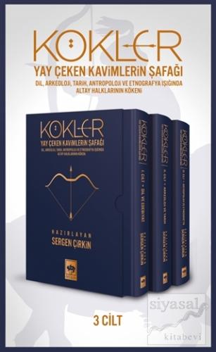 Kökler - Yay Çeken Kavimlerin Şafağı (3 Cilt Kutulu) (Ciltli)
