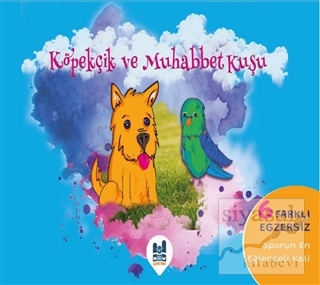 Köpekçik ve Muhabbet Kuşu Seyitcan Altınkaynak