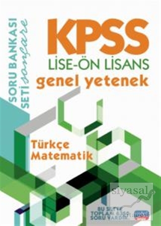 KPSS Lise - Ön Lisans Genel Yetenek Soru Bankası / Türkçe - Matematik