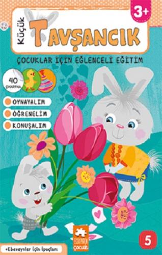 Küçük Tavşancık - Çocuklar İçin Eğlenceli Eğitim No:5