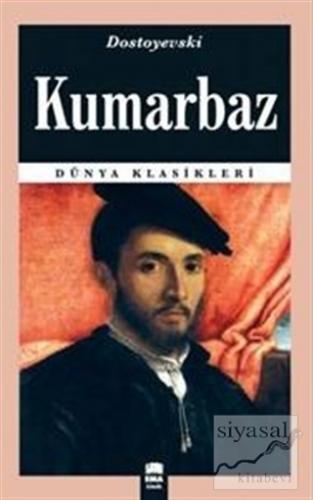 Kumarbaz Fyodor Mihayloviç Dostoyevski