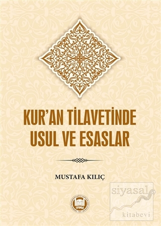 Kur'an Tilavetinde Usul ve Esaslar Mustafa Kılıç