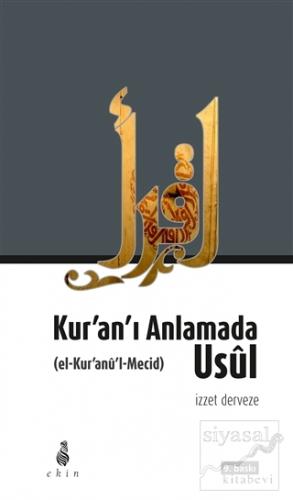 Kur'an'ı Anlamada Usul (el-Kur'anu'l-Mecid) İzzet Derveze