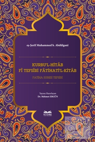 Kurbu'l-Hitab Fi Tefsiri Fatihati'l-Kitab Eş-Şerif Muhammed b. Abdülga