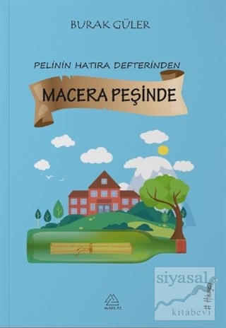 Macera Peşinde - Pelin'in Hatıra Defterinden