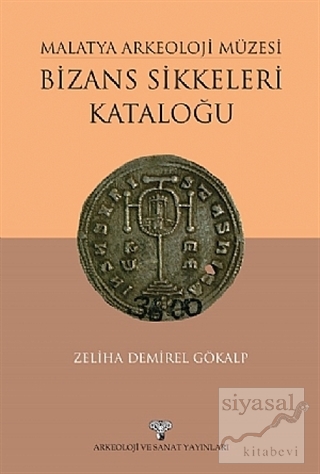 Malatya Arkeoloji Müzesi Bizans Sikkeleri Kataloğu